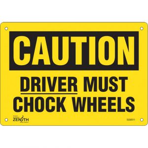 "Driver Must Chock Wheels" Sign, 7" x 10", Plastic, English