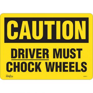 "Driver Must Chock Wheels" Sign, 10" x 14", Vinyl, English