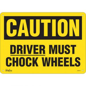 "Driver Must Chock Wheels" Sign, 10" x 14", Aluminum, English